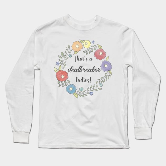 Liz Lemon - That's a dealbreaker, ladies Long Sleeve T-Shirt by nerdydesigns